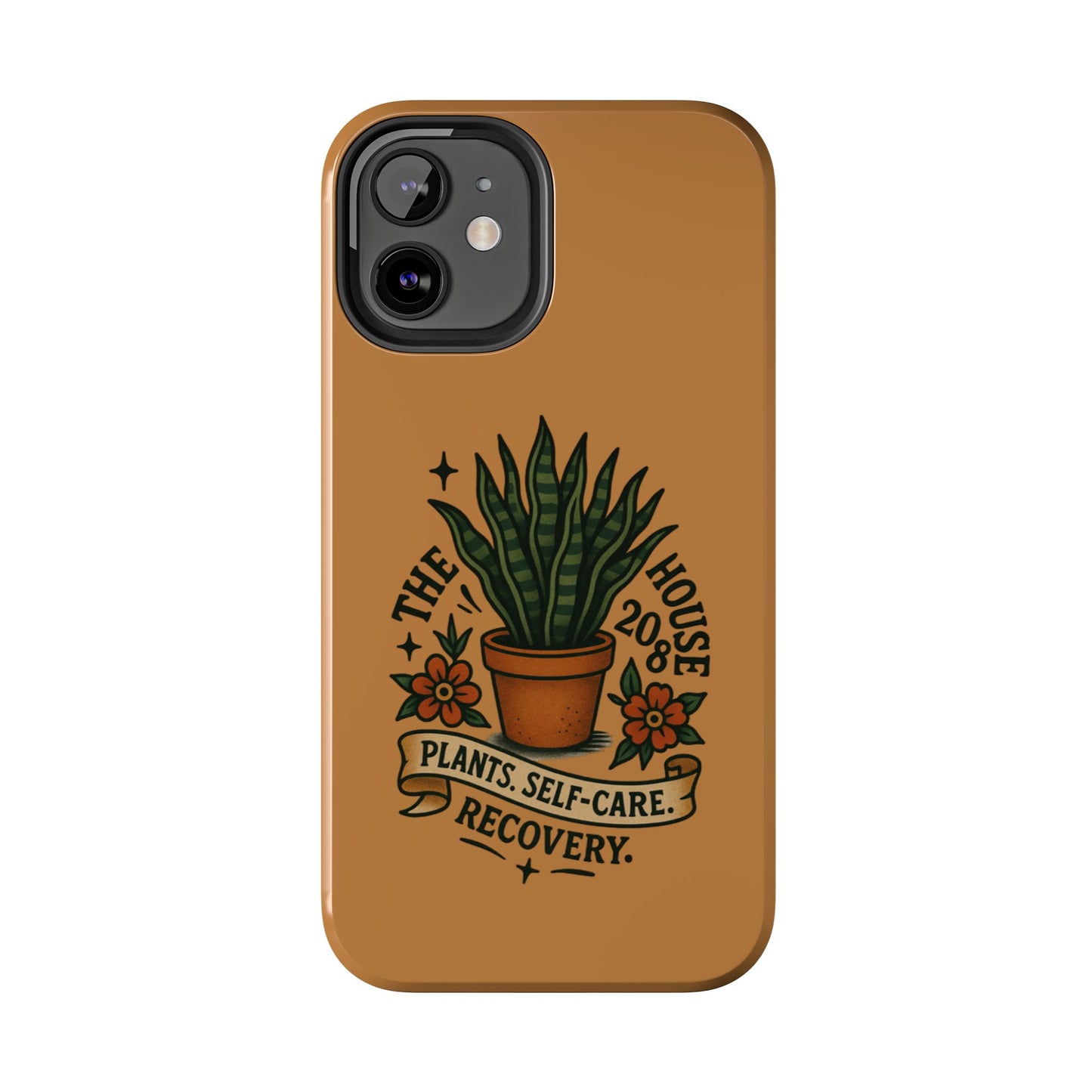 The Plant House 208 “Rooted in Recovery” Tough Phone Case