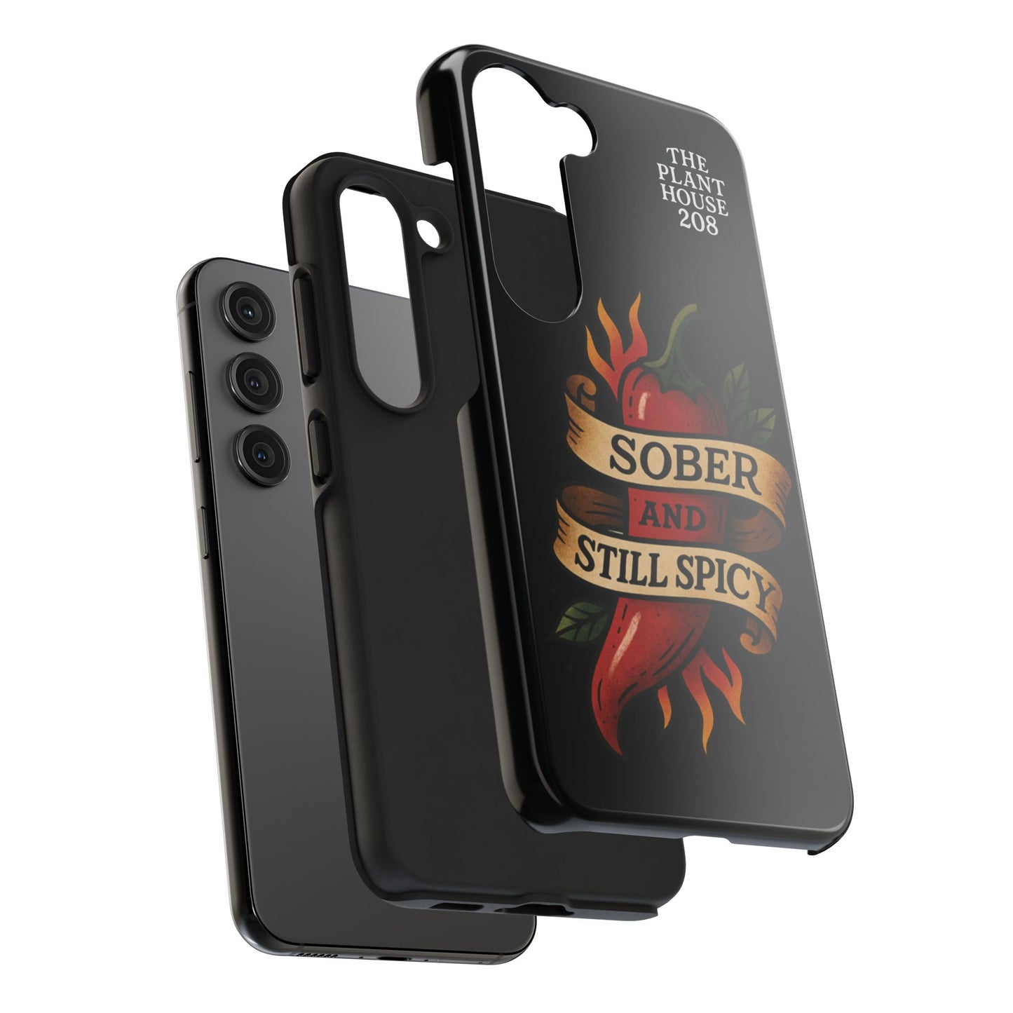 Sober & Still Spicy - The Plant House 208 - Tough Phone Case