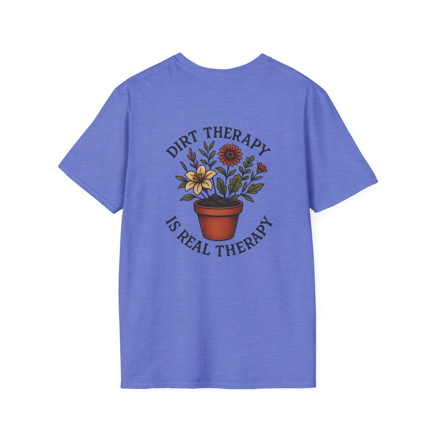 Dirt Therapy Is Real Therapy Unisex T-Shirt, Plant Lover Gift, Gardening Tee, Farm Life Apparel, Outdoor Activities Wear