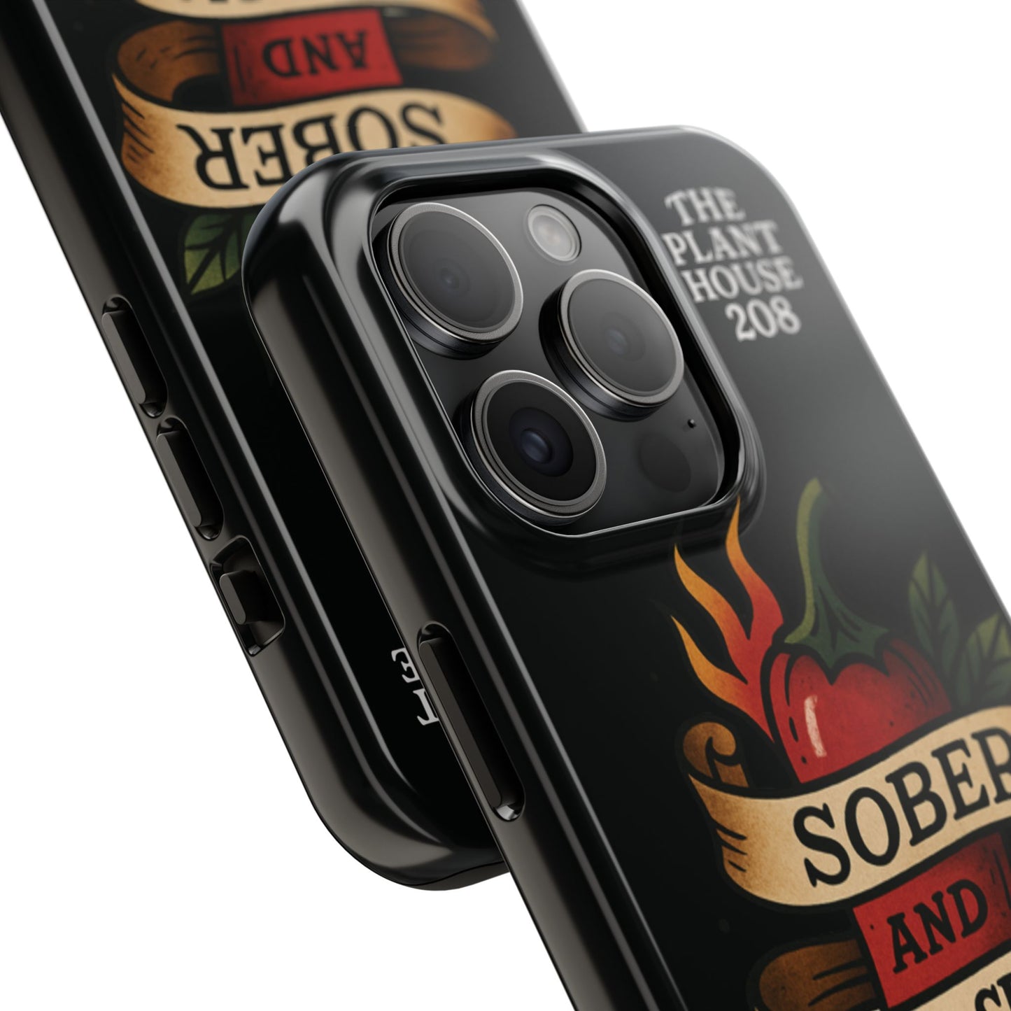 Sober & Still Spicy - The Plant House 208 - Tough Phone Case