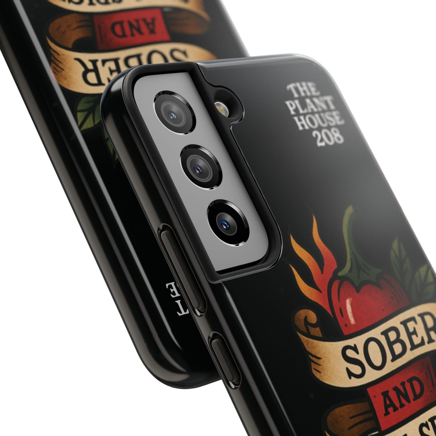 Sober & Still Spicy - The Plant House 208 - Tough Phone Case