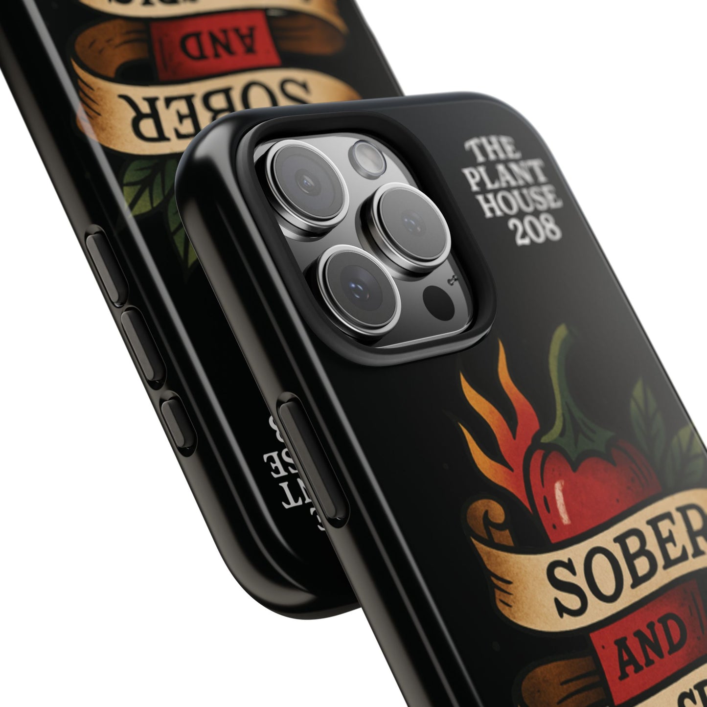 Sober & Still Spicy - The Plant House 208 - Tough Phone Case