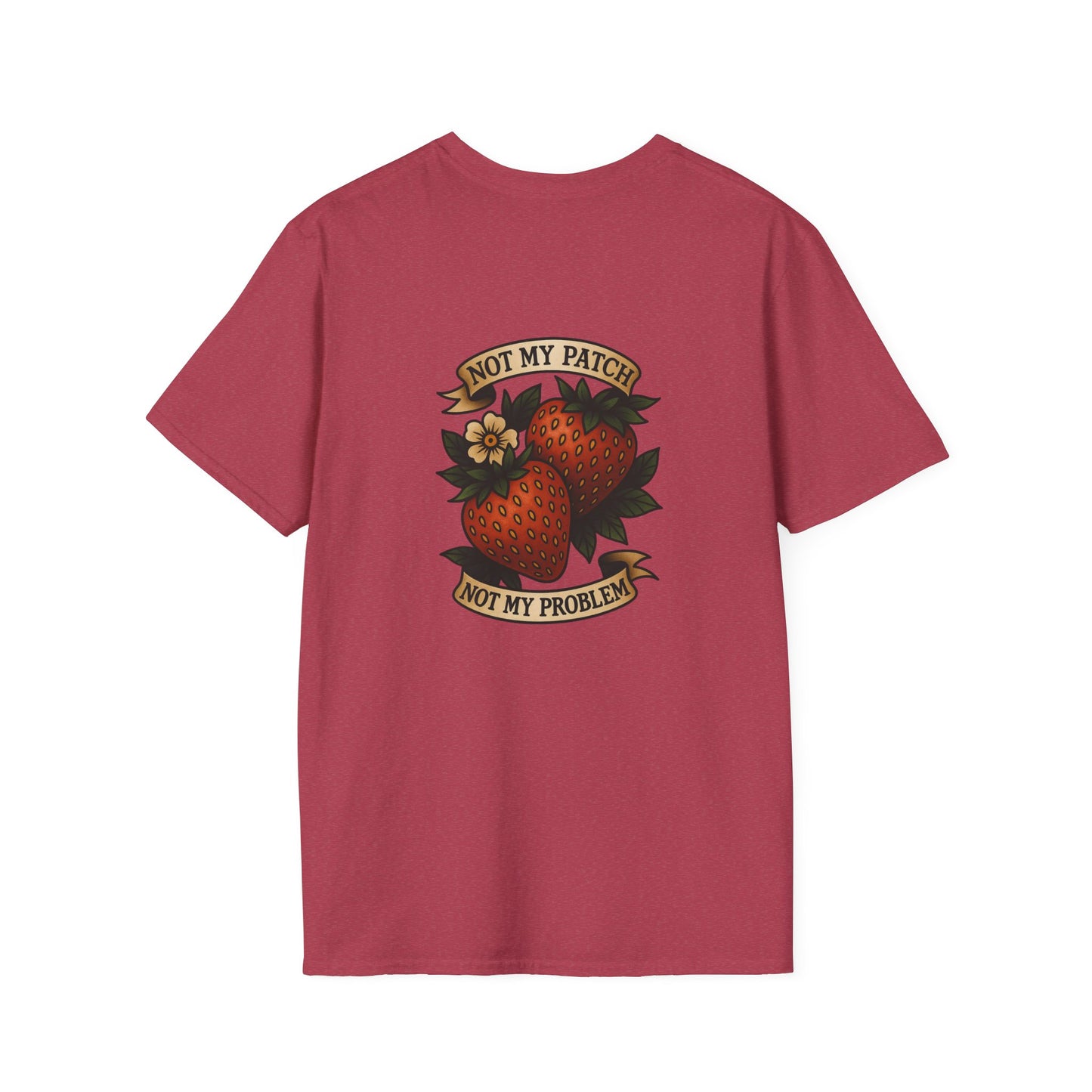 Not My Patch, Not My Problem Unisex T-Shirt