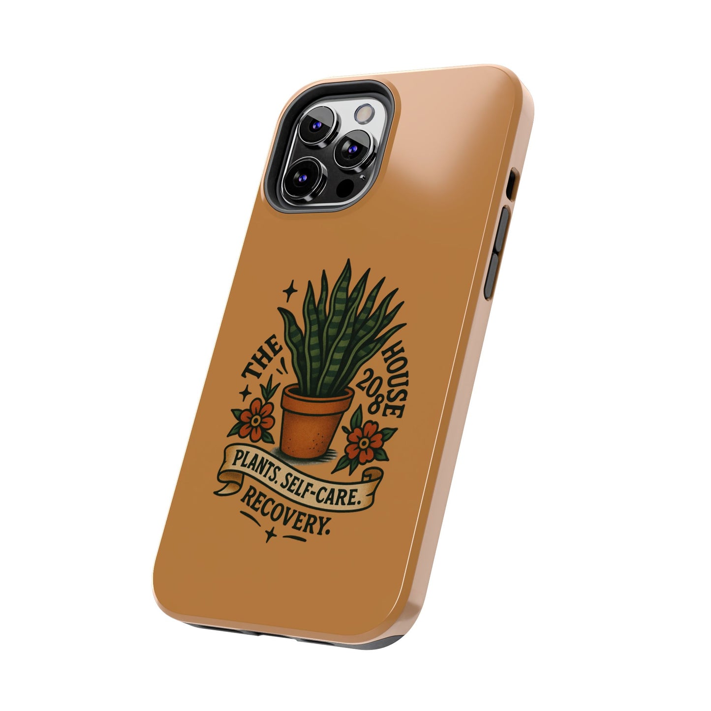 The Plant House 208 “Rooted in Recovery” Tough Phone Case