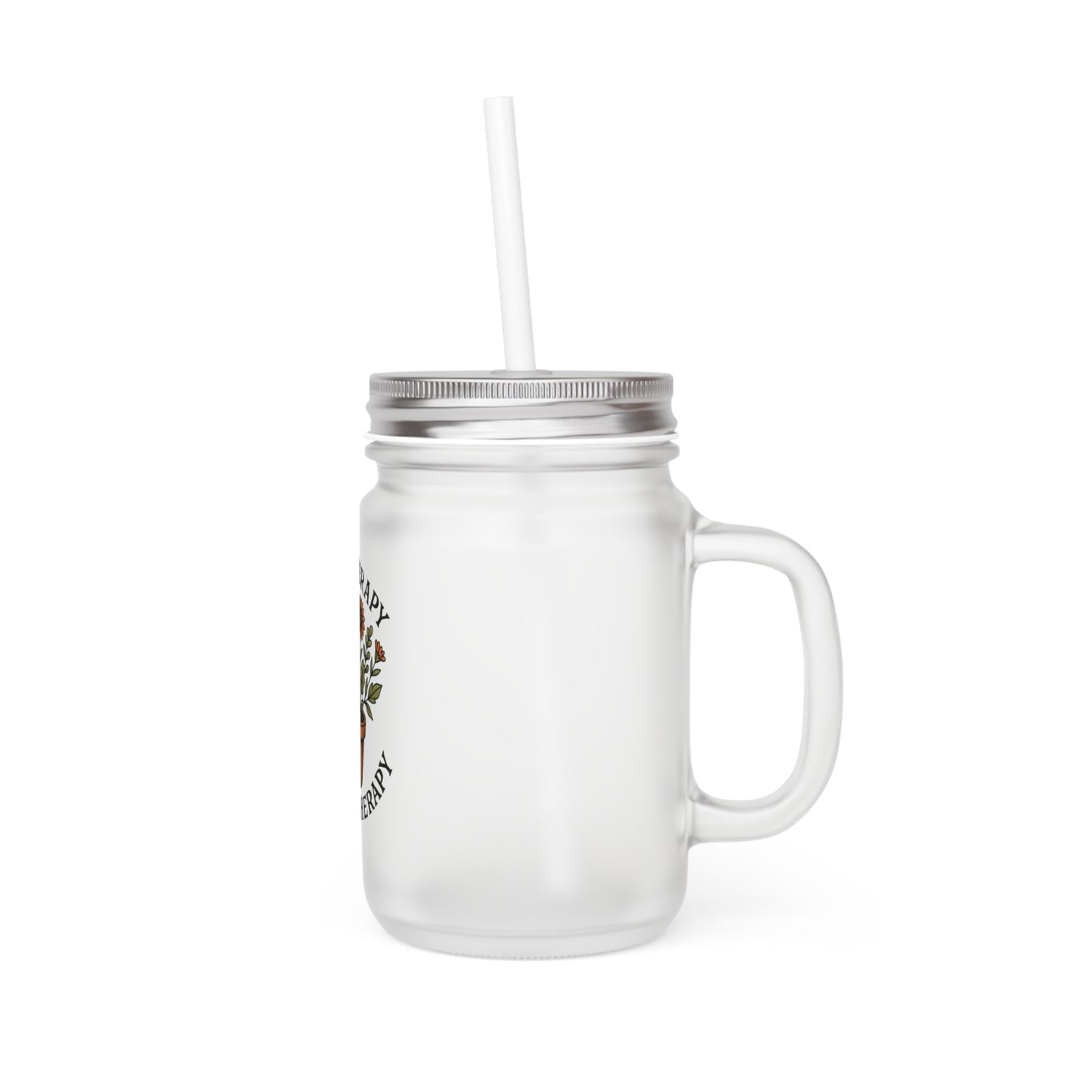 Dirt Therapy Is Real Therapy - The Plant House 208 Mason Jar with Straw