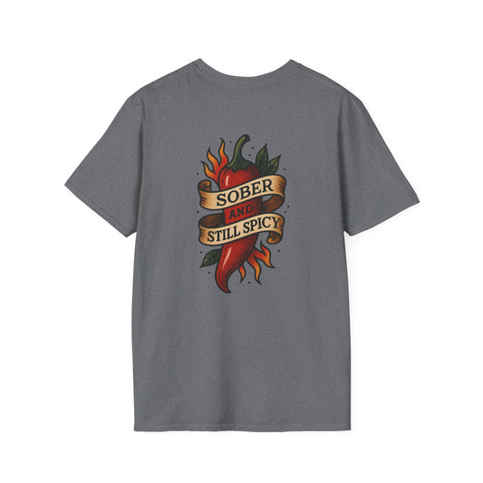 Sober & Still Spicy Unisex T-Shirt