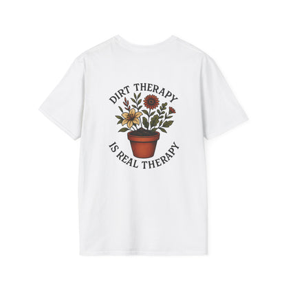 Dirt Therapy Is Real Therapy  Unisex T-Shirt, Plant Lover Gift, Gardening Tee, Farm Life Apparel, Outdoor Activities Wear
