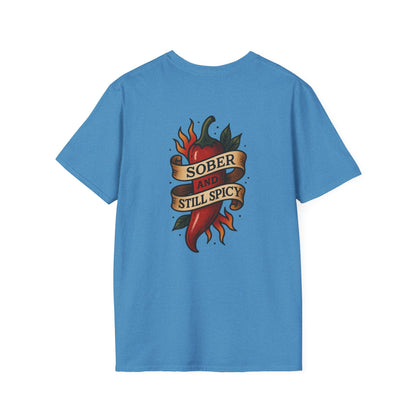 Sober & Still Spicy Unisex T-Shirt