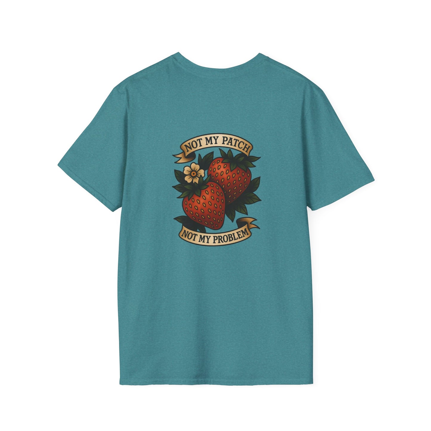 Not My Patch, Not My Problem Unisex T-Shirt