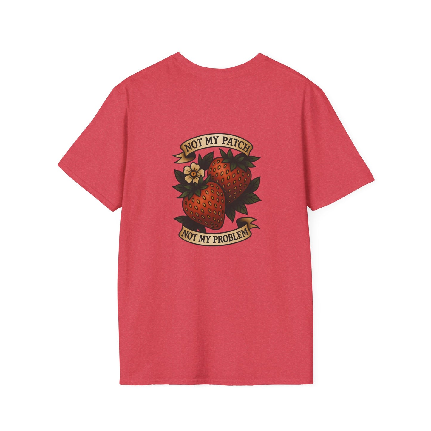 Not My Patch, Not My Problem Unisex T-Shirt