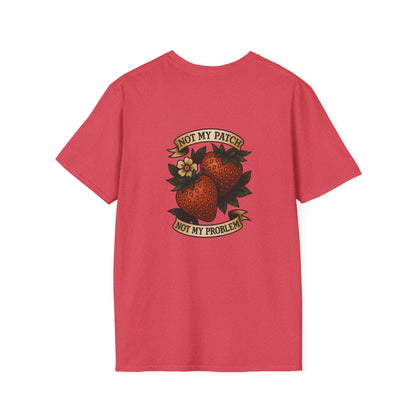 Not My Patch, Not My Problem Unisex T-Shirt