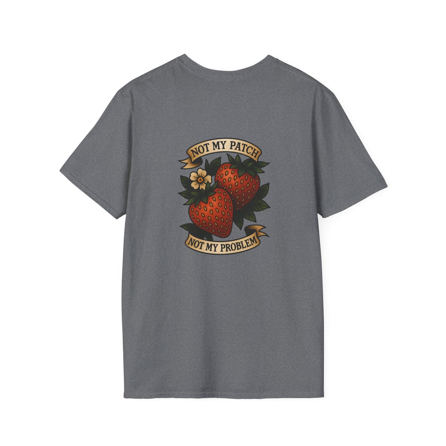 Not My Patch, Not My Problem Unisex T-Shirt