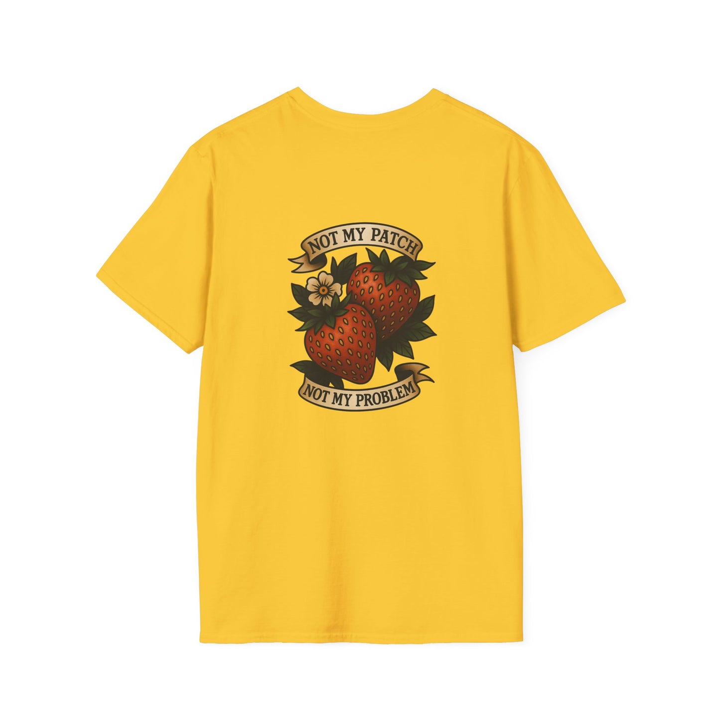 Not My Patch, Not My Problem Unisex T-Shirt