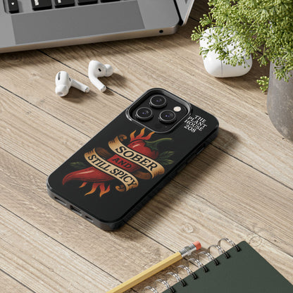 Sober & Still Spicy - The Plant House 208 - Tough Phone Case