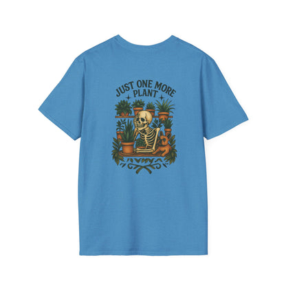 Just One More Plant  Unisex T-Shirt,