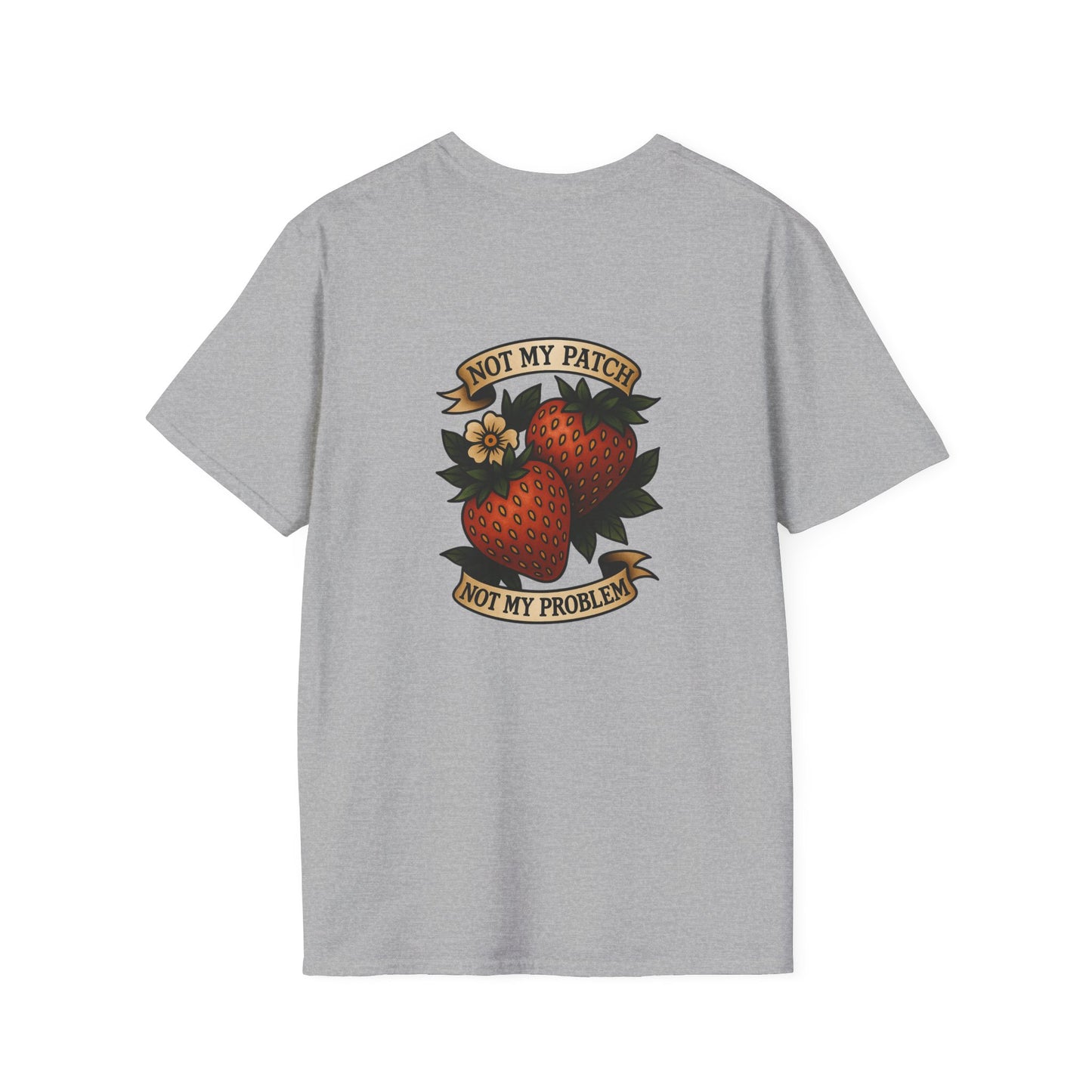 Not My Patch, Not My Problem Unisex T-Shirt
