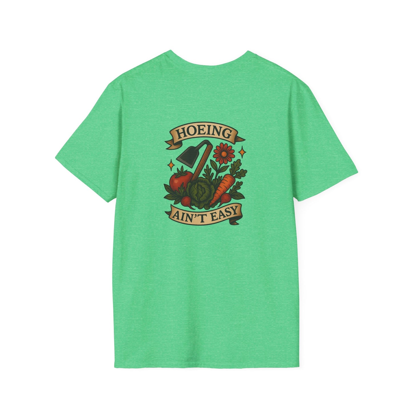 "Hoeing Ain't Easy" Unisex T-Shirt