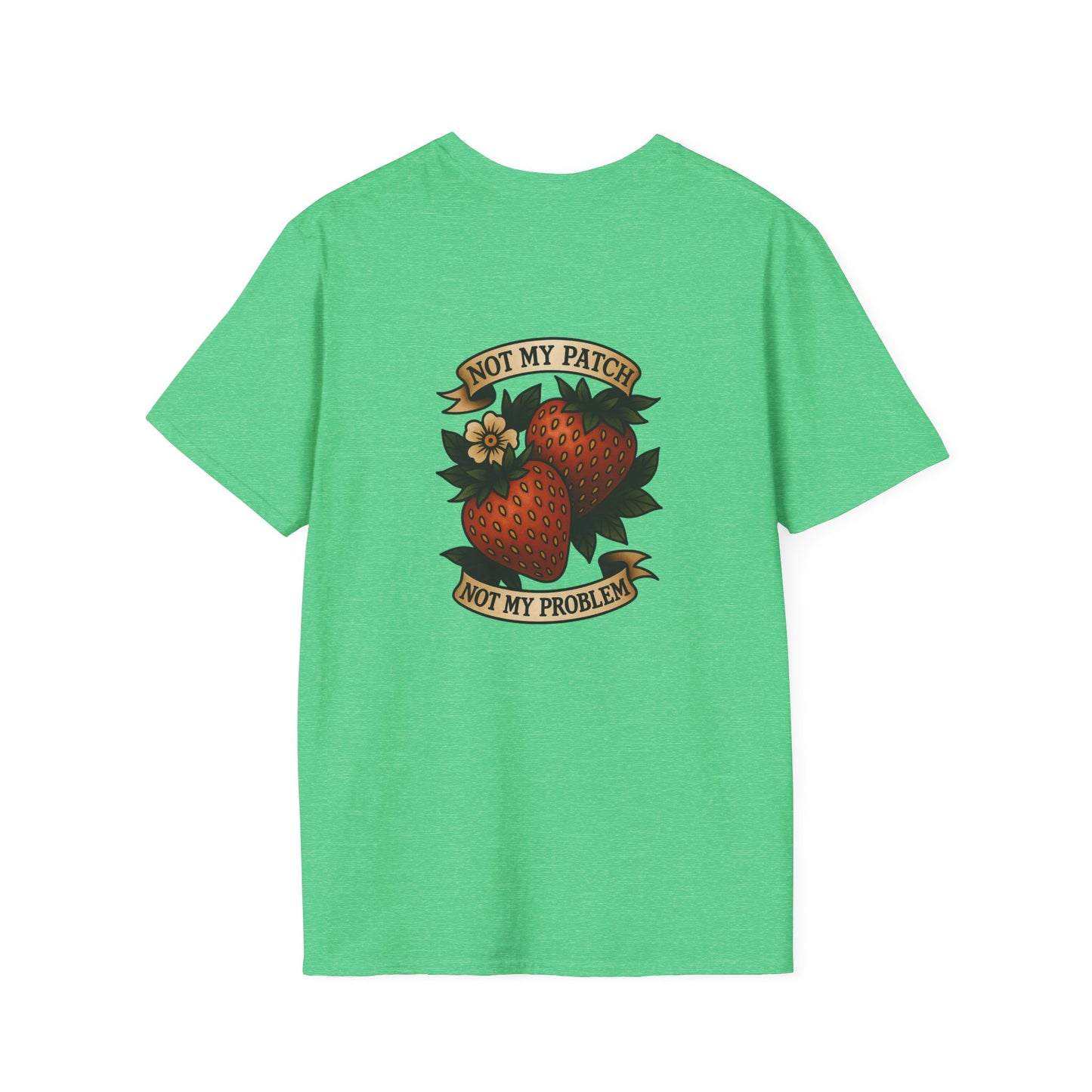 Not My Patch, Not My Problem Unisex T-Shirt