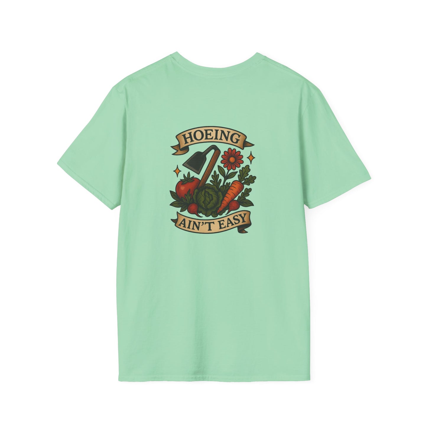 "Hoeing Ain't Easy" Unisex T-Shirt