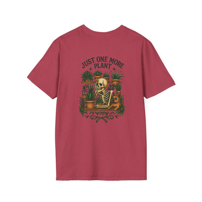 Just One More Plant  Unisex T-Shirt,