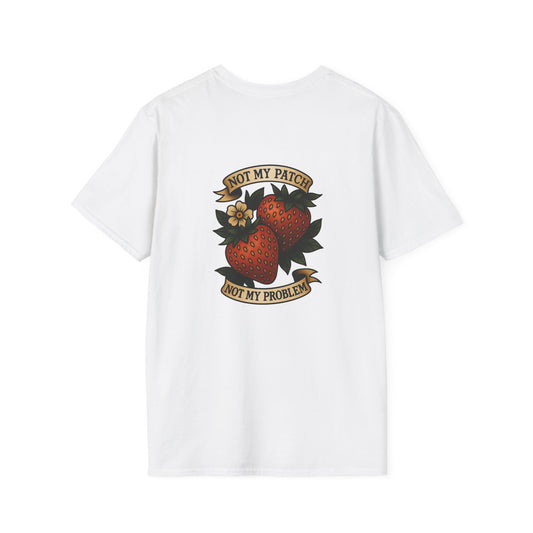 Not My Patch, Not My Problem Unisex T-Shirt