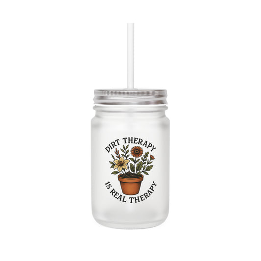 Dirt Therapy Is Real Therapy - The Plant House 208 Mason Jar with Straw