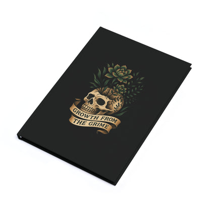 Growth From The Grime Journal - A5 Hardcover, Inspirational Notebook, Wellness Planner, Gift for Mental Health, Self-Care Diary