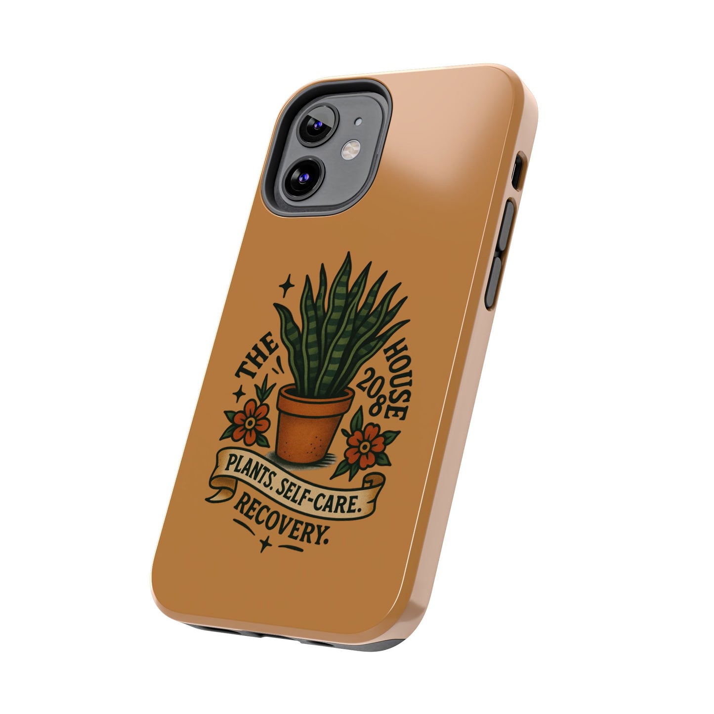 The Plant House 208 “Rooted in Recovery” Tough Phone Case