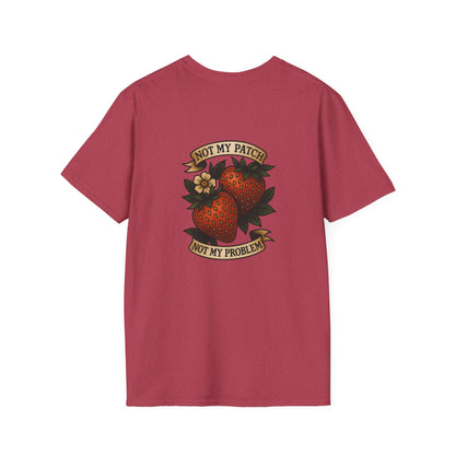 Not My Patch, Not My Problem Unisex T-Shirt