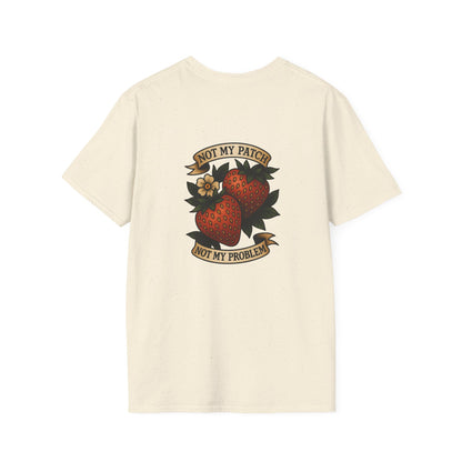 Not My Patch, Not My Problem Unisex T-Shirt