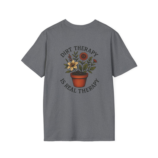 Dirt Therapy Is Real Therapy  Unisex T-Shirt, Plant Lover Gift, Gardening Tee, Farm Life Apparel, Outdoor Activities Wear