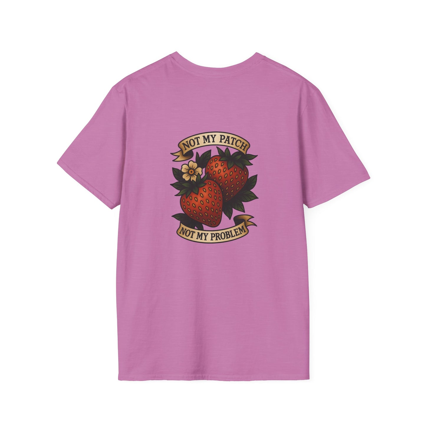 Not My Patch, Not My Problem Unisex T-Shirt