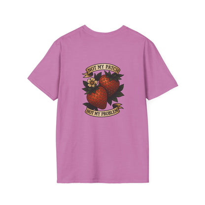 Not My Patch, Not My Problem Unisex T-Shirt