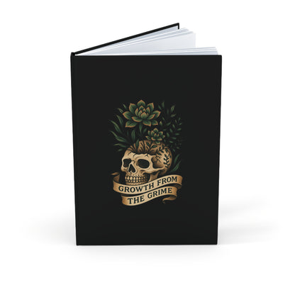 Growth From The Grime Journal - A5 Hardcover, Inspirational Notebook, Wellness Planner, Gift for Mental Health, Self-Care Diary