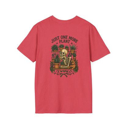 Just One More Plant  Unisex T-Shirt,