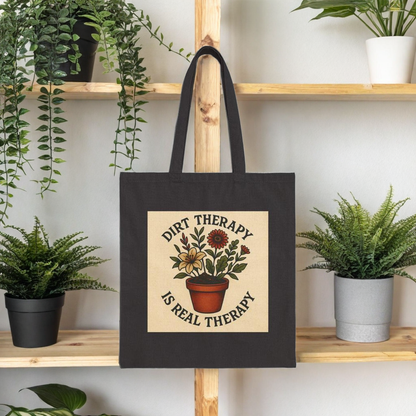Dirt Therapy Is Real Therapy Tote Bag